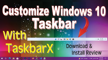 How to customize Taskbar Icons of Windows 10 with TaskbarX