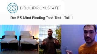 ES-Mind Floating Tank Test Part II