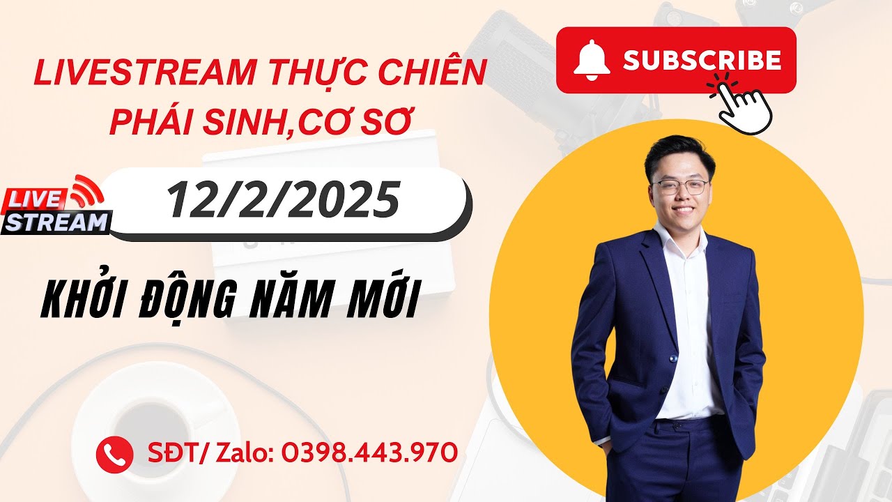 TRỰC TIẾP: Thực chiến phái sinh và cơ sở ngày 12/2/2025