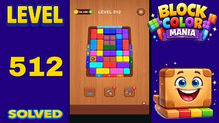 Block Color Mania – Level 512 | Fast & Clean Solution