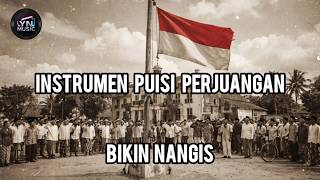 Instrumen Puisi Perjuangan, Sedih Bikin Nangis, Backsound Musikalisasi Puisi
