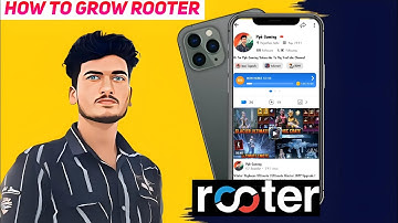 HOW TO GROW ROOTER APP | ROOTER ME FOLLOWERS KESE BADHAYE | ROOTER VIDEO PAR VIEWS KAISE LAYE