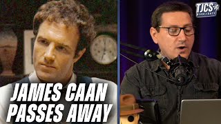James Caan Passes Away At 82