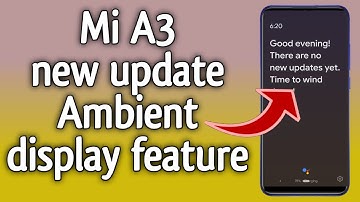 Mi A3 new update Ambient display feature | enable ambient display on mi A3