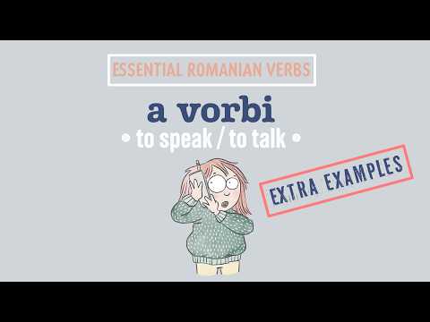 Essential Romanian Verbs: a vorbi (to speak / to talk) | Extra Examples