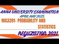 MA3391-PROBABILITY AND STATISTICS-QUESTION/APRIL-MAY2025/REGULATION2021/ANNA UNIVERSITY EXAM #maths
