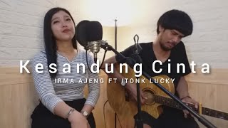 Kesandung Cinta - Nunung Alvi (Cover) Irma Ajeng ft Itonk Lucky | Tarling Akustik | Tarling Milenial