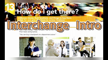 How do I get there? Interchange Intro 5th Edition Unit 13