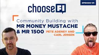 Mr. Money Mustache & Mr. 1500 | Past, Present, Future | Ep 131