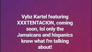 Vybz Kartel & XXXTENTACION - Forever/In Heaven (OG/IG Live Version)