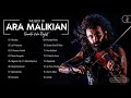 Ara Malikian Greatest Hits Playlist 2021 - Ara Malikian Best Violin Songs Collection Of All Time