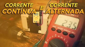 Diferença entre corrente ALTERNADA e corrente CONTÍNUA? Por que usar corrente ALTERNADA ou CONTÍNUA?