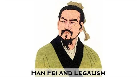 Han Fei and Legalism