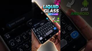 Liquid Glass keyboard on Android phone #android #shorts #youtubeshorts