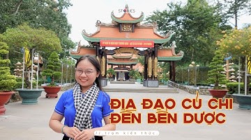 [Trạm Kiến Thức] ĐỊA ĐẠO CỦ CHI – ĐỀN BẾN DƯỢC