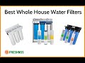 Best Whole House Water Filter Reviews (2022 Buyers Guide) ✅