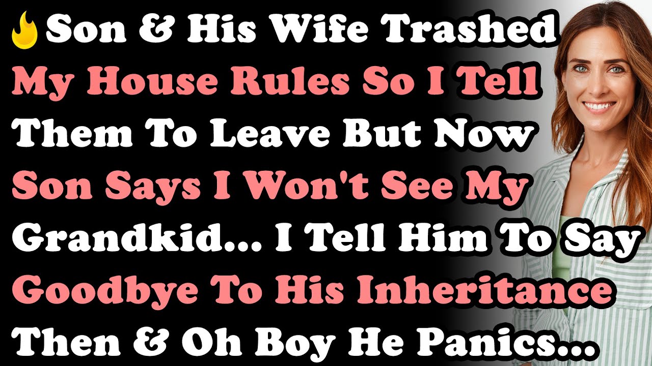 Son & His Wife Trashed My House So I Told Them To Leave But Now Son Says I Won't See My Grandbaby...