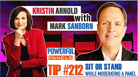 Panel Discussion Tip #212 with Mark Sanborn: Do You Prefer to Sit or Stand While Moderating?