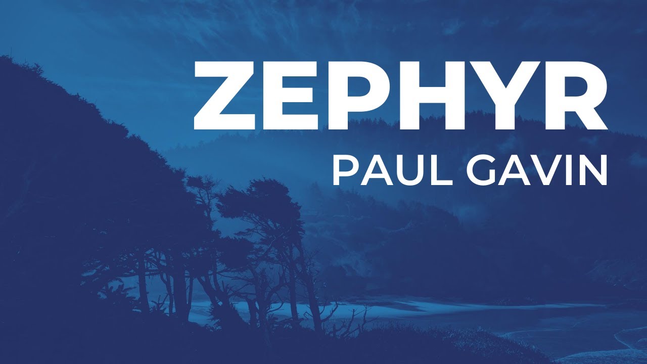 ZEPHYR by Paul Gavin