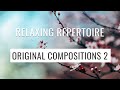 1 Hour of Relaxing Music - Original Compositions for Study, Sleep, or Chill (Part 2)