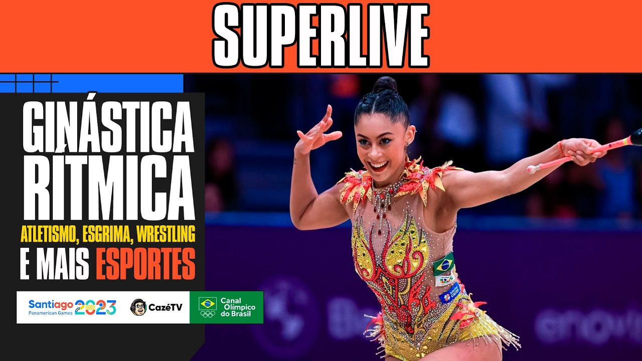 SUPERLIVE: GINÁSTICA RITMICA, ATLETISMO, ESGRIMA E MAIS ESPORTES | PAN-AMERICANO 2023 NA CAZÉTV