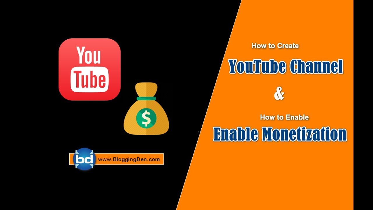 How to create YouTube Channel and How to Enable Monetization? - YouTube
