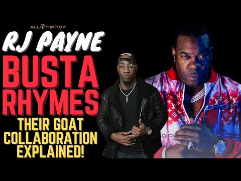 The Full Scoop On Busta Rhymes And RJ Payne's Explosive Collaboration and What's Next!