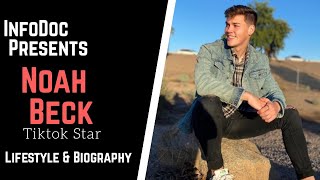 Noah Beck, Lifestyle, Age, Networth, Hobbies, Biography, TikTok Videos, Social media facts, InfoDoc