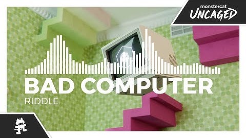 Bad Computer - Riddle [Monstercat Release]
