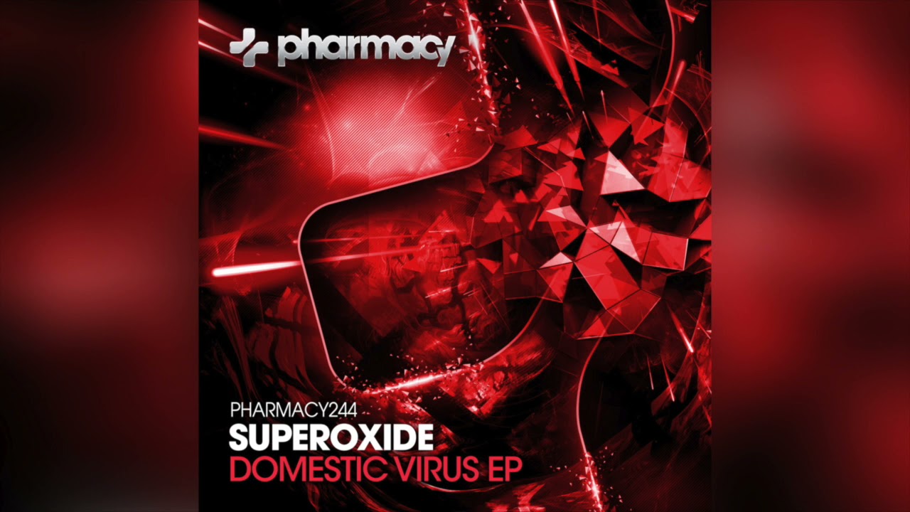 Superoxide   Domestic Virus   Pharmacy Music