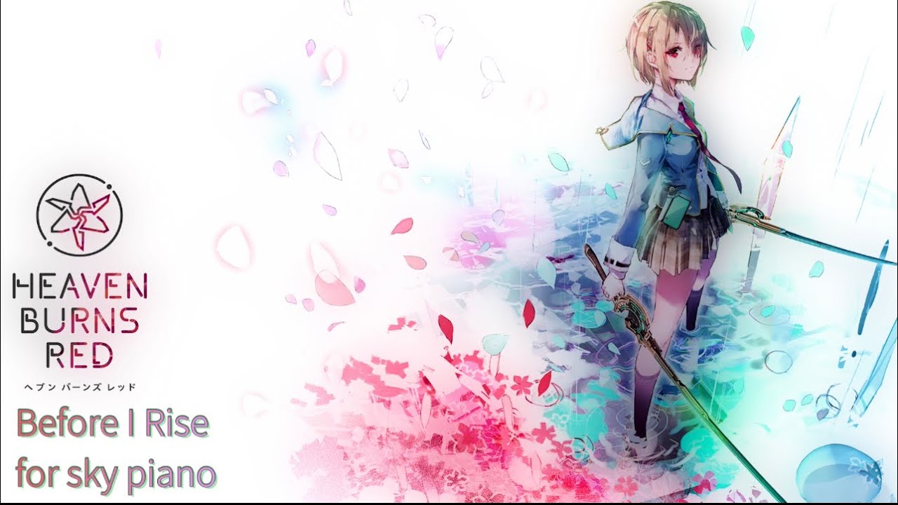 【sky譜面】Before I Rise / 麻枝 准 × やなぎなぎ 【HEAVEN BURNS RED ヘブバン】【VISUAL ARTS ...