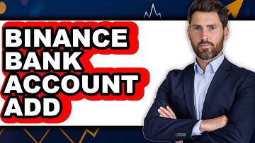 How To Binance Bank Account Add - Easy Guide
