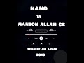 KANO TA MANZON ALLAH CE AUDIO