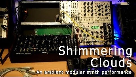 Shimmering Clouds // An ambient modular synth performance