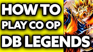 How To Play CO-OP DB Legends (2024) - Step by Step
