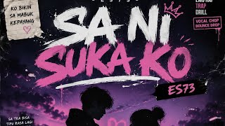 Download lagu Sa ni suka ko •  Es73 