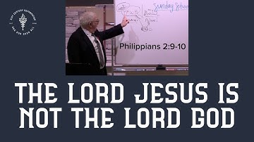 De Heer Jezus is niet de Heer God - J. Dan Gill