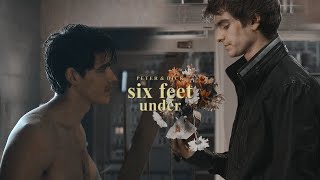 Peter + Dick - Six Feet Under