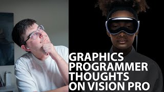 What I think of Vision PRO (as a graphics programmer) Net Worth