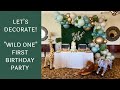 Setup With Me - “Wild One” First Birthday Party Decorations | Time-Lapse Video