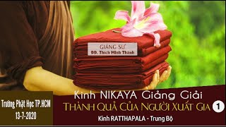Kinh NIKAYA Giảng Giải – Thành Quả Của Người Xuất Gia - Kinh Ratthapala  Trung bộ