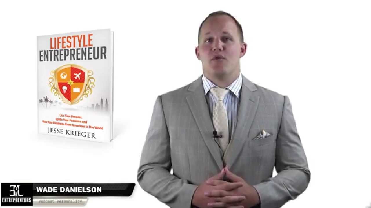 Lifestyle Entrepreneur by Jesse Krieger - 2 Minute Takeaway - 