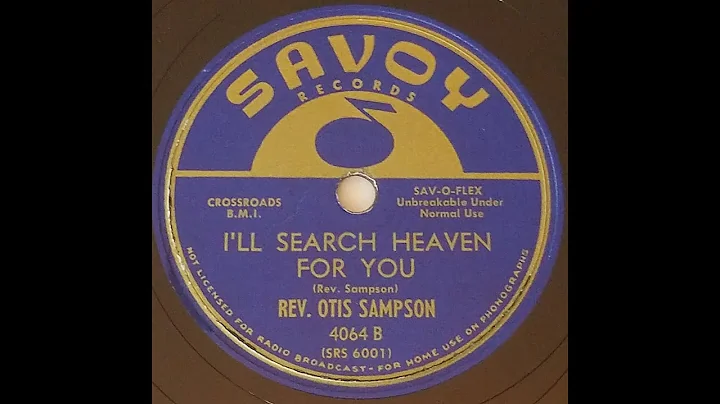 I'll Search Heaven For You (1955) Rev. Otis Sampson