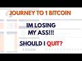 Down Bad on Bitcoin… Do I Stop Now? (Journey to 1 BTC)