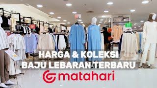 🌸INI DIA HARGA & KOLEKSI BAJU LEBARAN TERBARU 2025 DI MATAHARI #mataharimall #bajulebaranmatahari screenshot 1