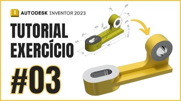 Inventor 2023 - Tutorial #03 - Modelagem 3D Básica para Iniciantes