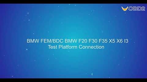 BMW FEM BDC BMW F20 F30 F35 X5 X6 I3 Test Platform Connection--UOBD2
