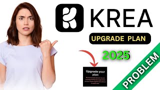 Krea Ai 2025 Free Use Kaise Kare Krea Ai Upgrade Plan Problem Solved Krea Ai Photo Enhancer
