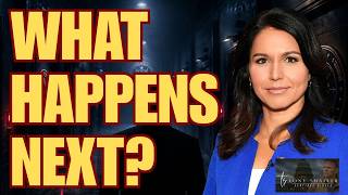 Tulsi Out. Now What Happens?