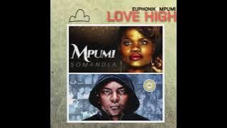 Download lagu Euphonik & Mpumi - Love High (2013)
